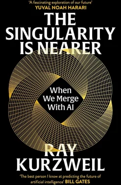 Ray Kurzweil The Singularity is Nearer: When We Merge with AI* Teknikk & Vitenskap