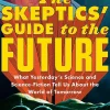 Steven Novella Filosofi & Livsstil^The Skeptics' Guide to the Future