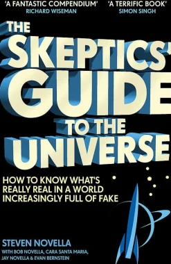 Steven Novella Filosofi & Livsstil|Biografier^The Skeptics' Guide to the Universe: How To Know What's Really Real in a World Increasingly Full of Fake