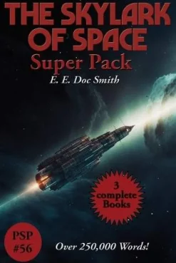 E.E. 'Doc' Smith Science Fiction^The Skylark of Space Super Pack
