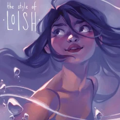 3DTotal Publishing Tegnebøker^The Style of Loish: Finding your artistic voice
