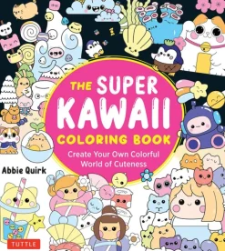 Abbie Quirk The Super Kawaii Coloring Book: Create Your Own Colorful World of Cuteness* Tegne & Male