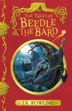 J. K. Rowling The Tales of Beedle the Bard* J. K. Rowling