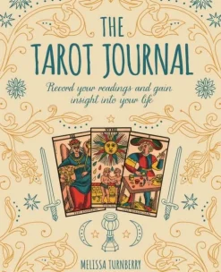 Melissa Turnberry The Tarot Journal: Record Your Readings and Gain Insight into Your Life* Kropp, Sinn, & Sjel