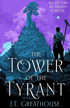 J.T. Greathouse Fantasy^The Tower of the Tyrant: The spellbinding and page-turning epic fantasy of murder, mystery and magic