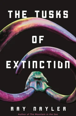 Ray Nayler Science Fiction|Barn & Ungdom^The Tusks of Extinction