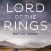 J. R. R. Tolkien J. R. R. Tolkien^The Two Towers (The Lord of the Rings, Book 2)
