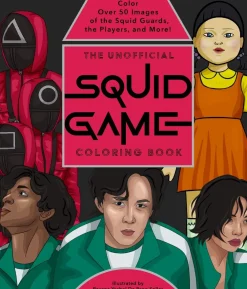 Editors of Epic Ink Tegnebøker^The Unofficial Squid Game Coloring Book: Color Over 50 Images of the Squid Guards, the Players, and More!