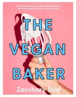 Zacchary Bird The Vegan Baker: The ultimate guide to plant-based breads, pastries, donuts, cookies, cakes & more* Kokebøker