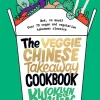 Kwoklyn Wan The Veggie Chinese Takeaway Cookbook: Wok, No Meat? Over 70 Vegan and Vegetarian Takeaway Classics* Kokebøker