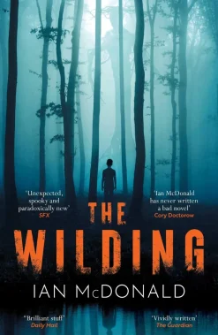 Ian McDonald Grøssere^The Wilding: A perfect horror thriller from a new master of the genre