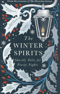 Andrew Michael Hurley The Winter Spirits: Ghostly Tales for Frosty Nights* Historie