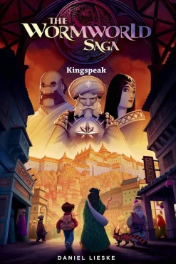 Daniel Lieske Barn & Unge^The Wormworld Saga Vol. 3: Kingspeak