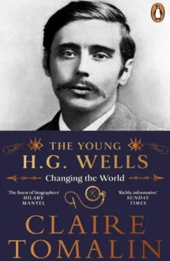 Claire Tomalin The Young H.G. Wells: Changing the World* Biografier