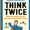 Alex Bellos Think Twice: Solve the Simple Puzzles (Almost) Everyone Gets Wrong* Spill Og Aktiviteter