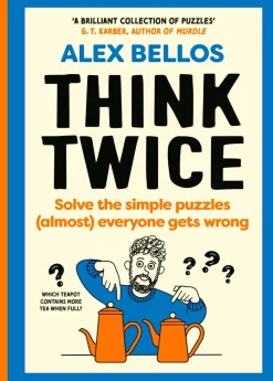 Alex Bellos Think Twice: Solve the Simple Puzzles (Almost) Everyone Gets Wrong* Spill Og Aktiviteter