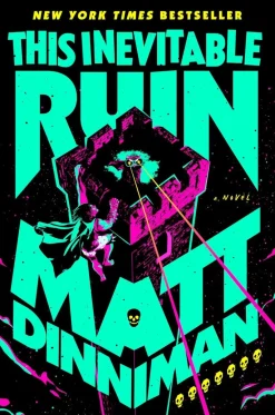Matt Dinniman This Inevitable Ruin: Dungeon Crawler Carl 7* Science Fiction