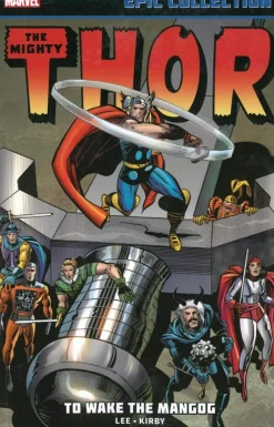 Jack Kirby Thor^Thor Epic Collection: To Wake The Mangog