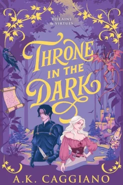 A. K. Caggiano Romantikk|Fantasy^Throne in the Dark: A Feel-Good Cosy Romantasy Adventure (Villains & Virtues Book 1)