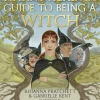 Gabrielle Kent Tiffany Aching's Guide to Being A Witch* Kropp, Sinn, & Sjel
