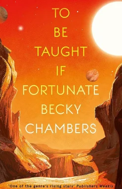 Becky Chambers To Be Taught, If Fortunate: A Novella* Biografier