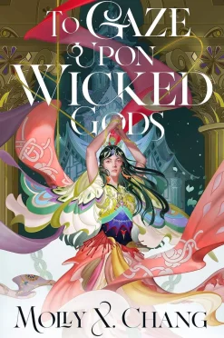 Molly X. Chang To Gaze Upon Wicked Gods* Filosofi & Livsstil