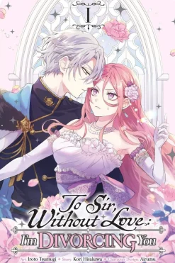 Airumu To Sir, Without Love: I'm Divorcing You, Vol. 1* Isekai