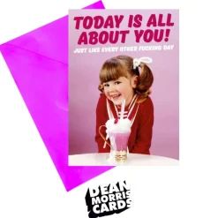 Today is all about you Greeting Card* Kort, Bursdag & Anledning
