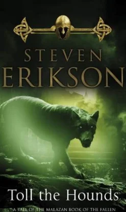 Steven Erikson Toll The Hounds: The Malazan Book of the Fallen 8* Fantasy