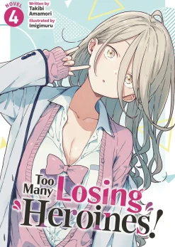 Takibi Amamori Light Novels^Too Many Losing Heroines L Vol. 04 (Novel)