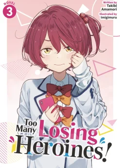 Takibi Amamori Too Many Losing Heroines L Vol. 03 (Novel)* Light Novels