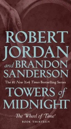 Brandon Sanderson Brandon Sanderson^Towers of Midnight: Book Thirteen of The Wheel of Time