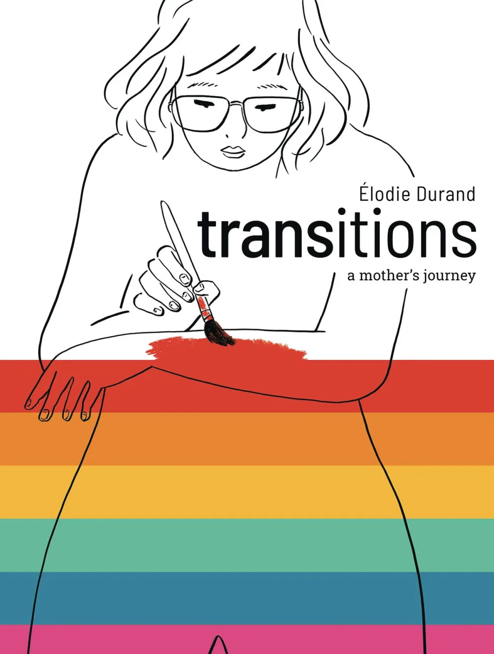 Elodie Durand Lgbtq+^Transitions: A Mother's Journey