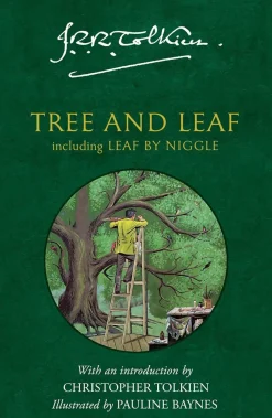 Christopher Tolkien J. R. R. Tolkien^Tree and Leaf: Including Leaf by Niggle