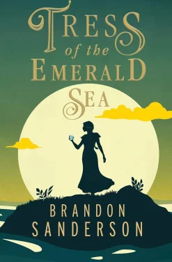 Brandon Sanderson Tress of the Emerald Sea* Brandon Sanderson