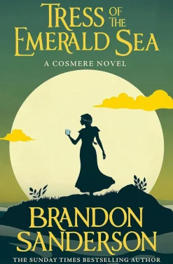 Brandon Sanderson Tress of the Emerald Sea: A Cosmere Novel* Brandon Sanderson
