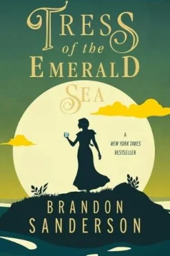 Brandon Sanderson Tress of the Emerald Sea: A Cosmere Novel* Brandon Sanderson