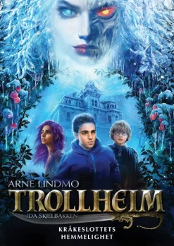 Arne Lindmo Bøker På Norsk^Trollheim: Kråkeslottets hemmelighet