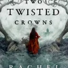 Rachel Gillig Two Twisted Crowns* Kropp, Sinn, & Sjel