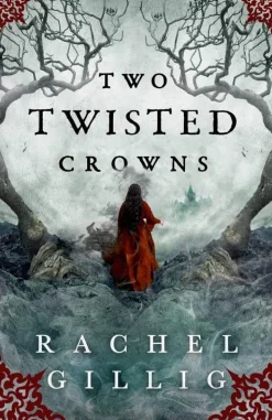 Rachel Gillig Two Twisted Crowns* Kropp, Sinn, & Sjel