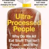 Chris van Tulleken Teknikk & Vitenskap|Filosofi & Livsstil^Ultra-Processed People: Why Do We All Eat Stuff That Isn’t Food … and Why Can’t We Stop?