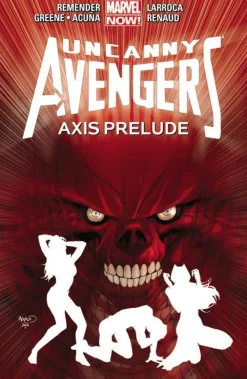 Cullen Bunn Uncanny Avengers Volume 5: Axis Prelude* Avengers