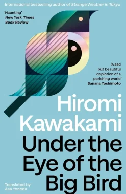 Asa Yoneda Science Fiction^Under the Eye of the Big Bird: Shortlisted for the International Booker Prize 2025