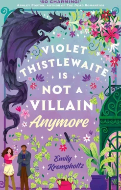 Emily Krempholtz Violet Thistlewaite is Not a Villain Anymore: A charming, must-read 2025 cosy fantasy romance debut with grumpy/sunshine vibes, small-town magic, and heartwarming second chances* Romantikk|Fantasy