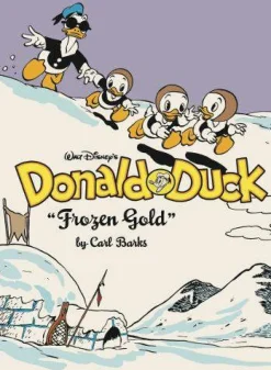 Carl Barks Carl Barks^Walt Disney's Donald Duck Frozen Gold: The Complete Disney Library Vol. 2