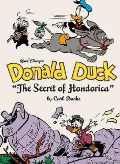 Carl Barks Walt Disney's Donald Duck the Secret of Hondorica: The Complete Disney Library Vol. 17* Carl Barks