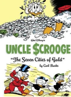 Carl Barks Walt Disney's Uncle Scrooge the Seven Cities of Gold: The Complete Disney Library Vol. 14* Carl Barks