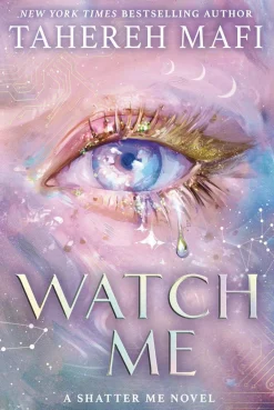Tahereh Mafi Barn & Ungdom^Watch Me (Shatter Me: The New Republic, Book 1)