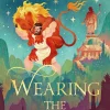 John Wiswell Wearing The Lion: The Story of Hercules as You've Never Read It Before, by the Nebula Award-Winning Author* Fantasy