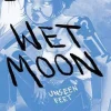 Sophie Campbell Wet Moon Vol. 2: Unseen Feet: Volume 2* Lgbtq+